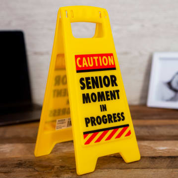 Desk Warning Sign: Senior Moment