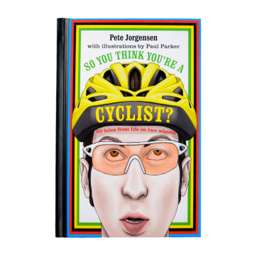 So You Think You're A Cyclist Book