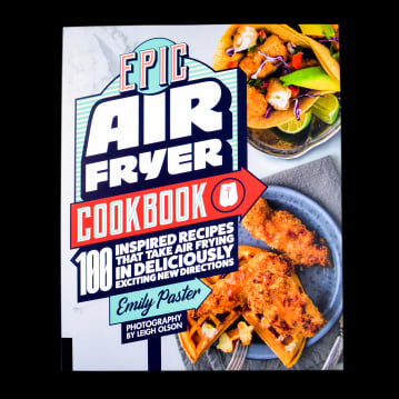 Epic Air Fryer Cookbook