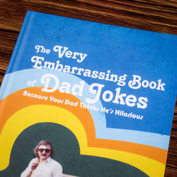 The Very Embarrassing Book of Dad Jokes
