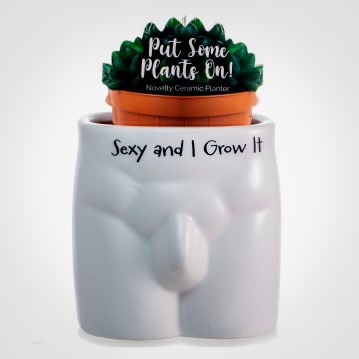 "Sexy and I Grow It" Cheeky Plant Pot
