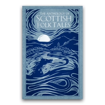 The Anthology of Scottish Folk Tales: Volume I
