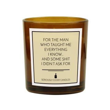For the Man Who Taught Me Everything I Know Candle