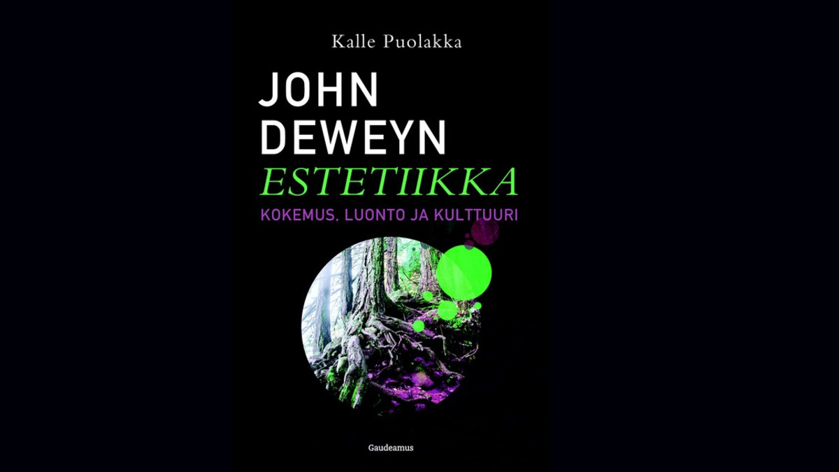 Uutuuskirja John Deweyn estetiikka: filosofi purki raja-aitoja taiteen ja muun inhimillisen todellisuuden väliltä