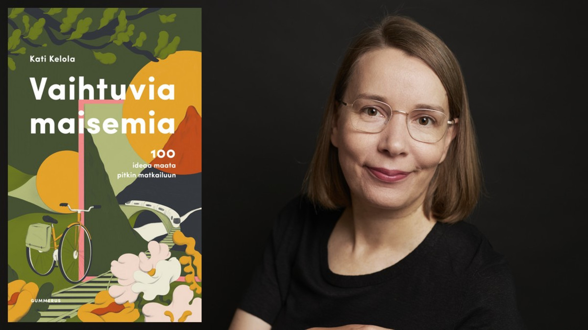 Kati Kelolan kirja Vaihtuvia maisemia - 100 ideaa maata pitkin matkailuun auttaa ideoimaan, minne lähteä lentämättä