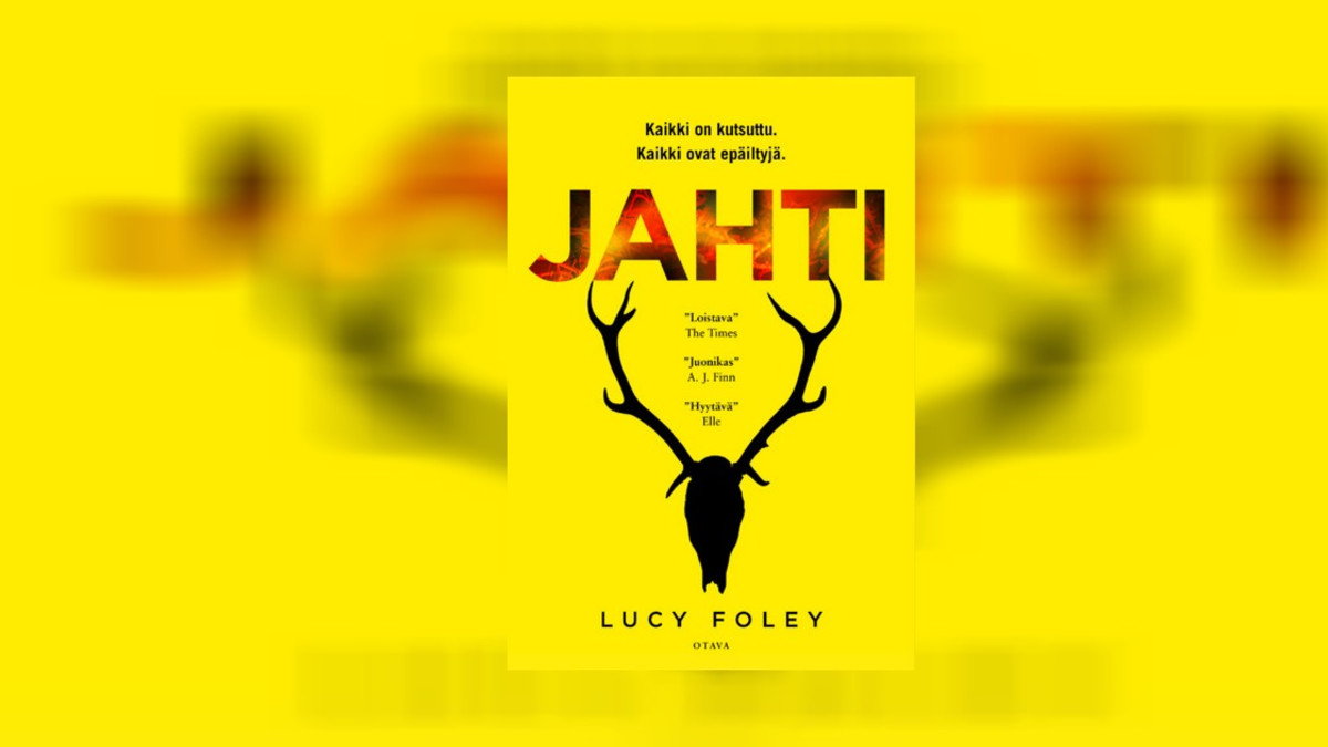 Lucy Foley - Jahti - trilleriromaani ilmestyi suomeksi - "Kaikki on kutsuttu, kaikki ovat epäiltyjä"