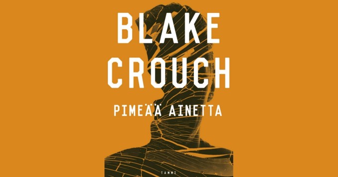 Blake Crouch - Pimeää ainetta -romaani muuntuu tv-sarjaksi