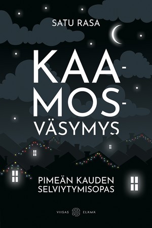 Satu Rasa - Kaamosväsymys – Pimeän kauden selviytymisopas