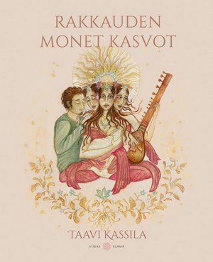 Taavi Kassila - Rakkauden monet kasvot