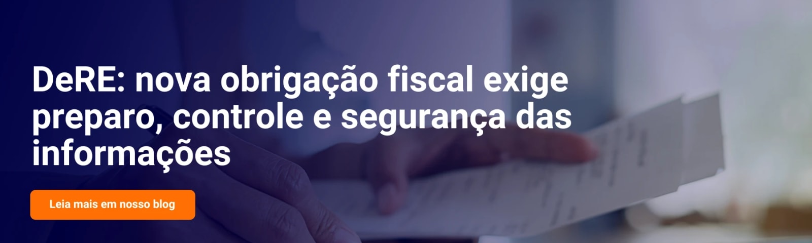 Imagem de destaque do post DeRE: nova obrigação fiscal exige preparo, controle e segurança das informações