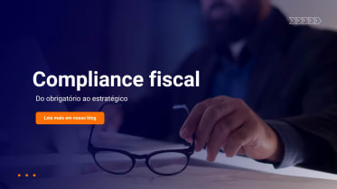 Thumbnail do post Compliance fiscal: do obrigatório ao estratégico