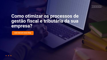 Thumbnail do post Como otimizar os processos de gestão fiscal e tributária da sua empresa?