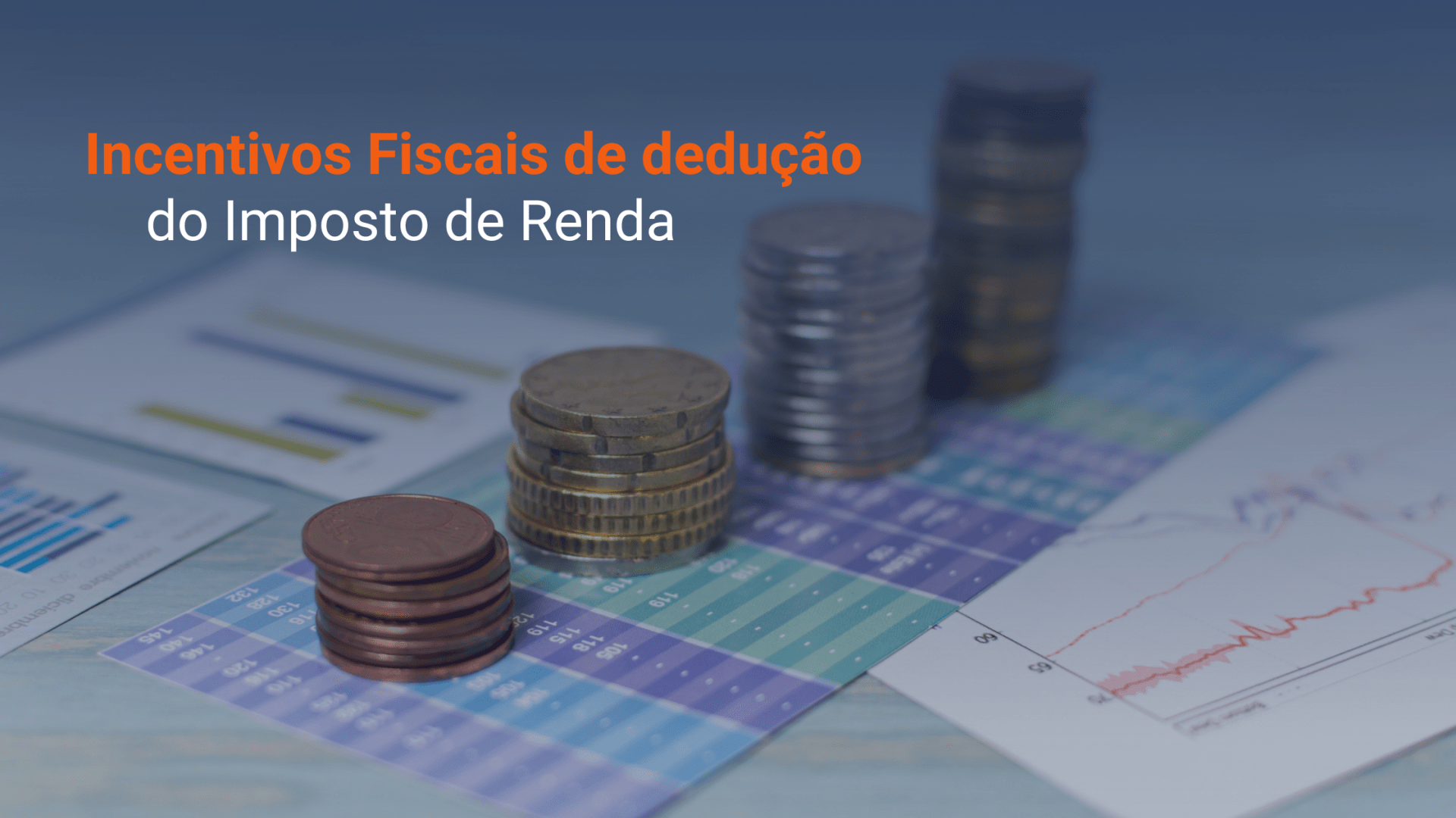 Imagem de destaque do post Incentivos Fiscais de dedução do Imposto de Renda 