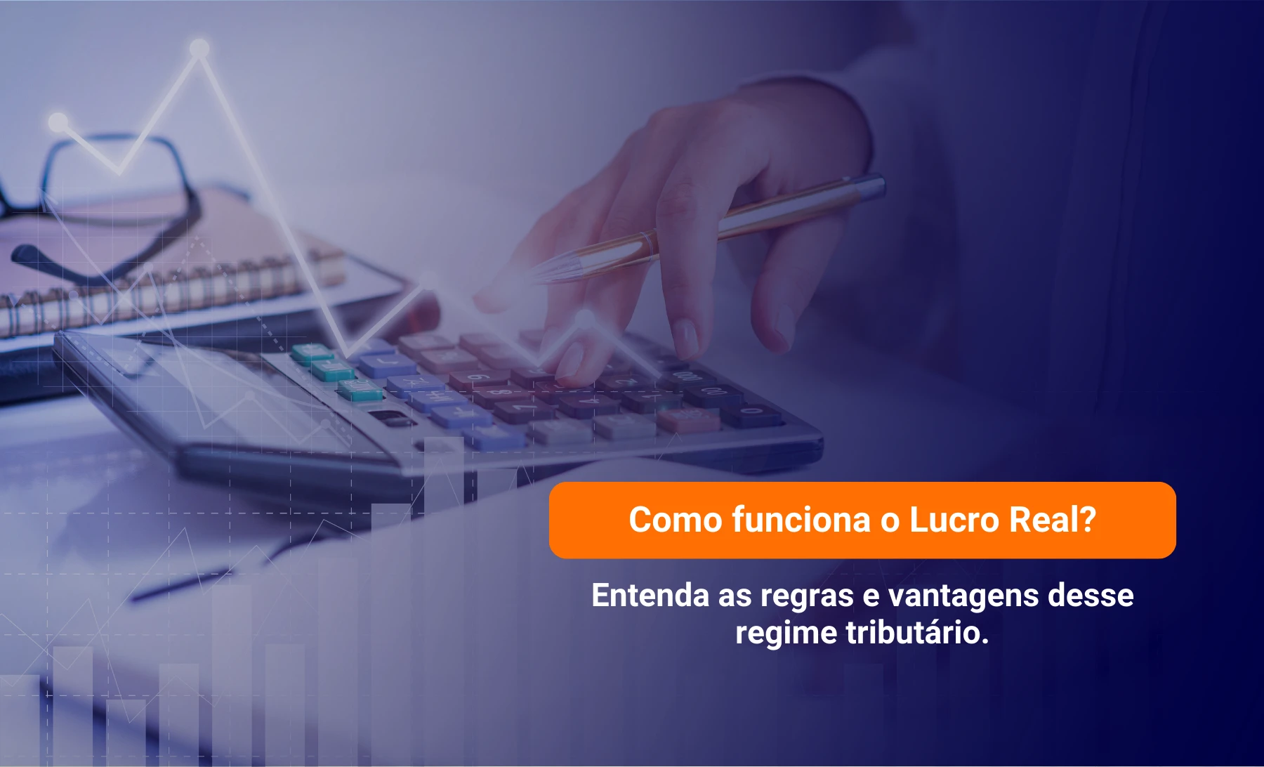 Thumbnail do post Como funciona o Lucro Real? Entenda as regras e vantagens desse regime tributário