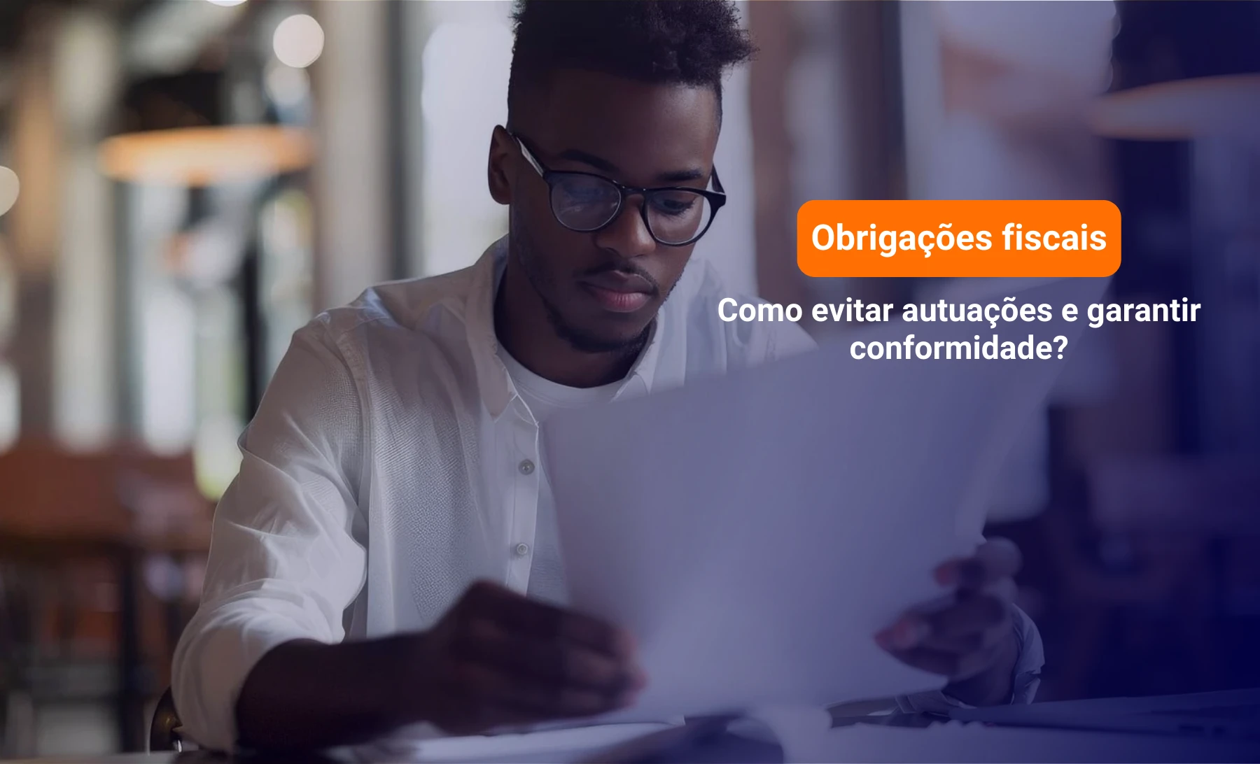 Imagem de destaque do post Obrigações fiscais: como evitar autuações e garantir conformidade?