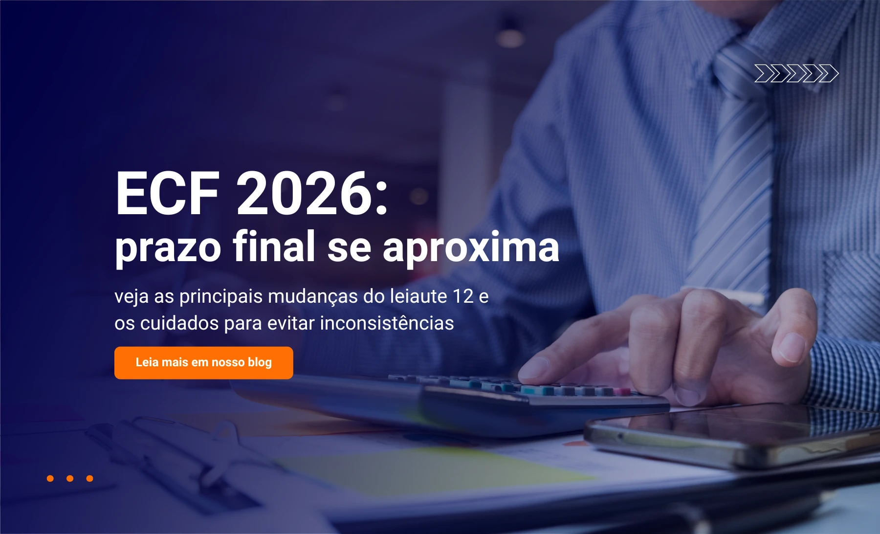 Thumbnail do post ECF 2026: prazo final se aproxima — veja as principais mudanças do leiaute 12 e os cuidados para evitar inconsistências