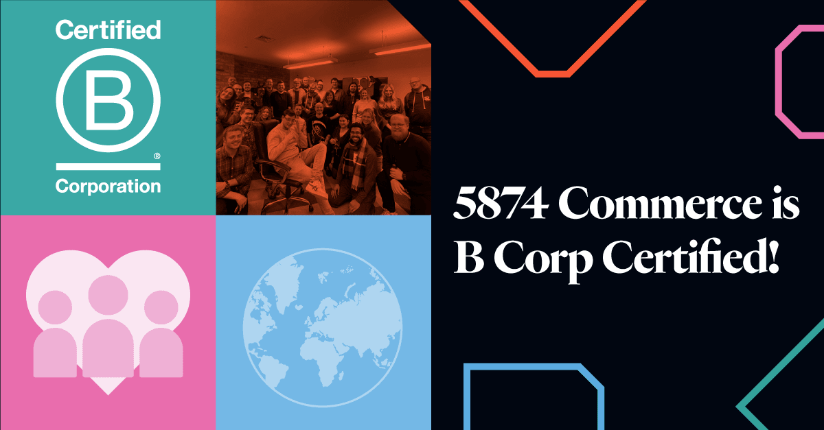 5874 Commerce is B Corp™ Certified!