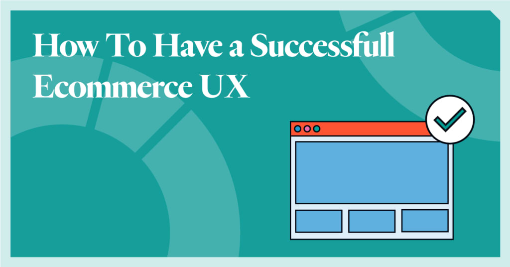 ecommerce ux ecommerce ux