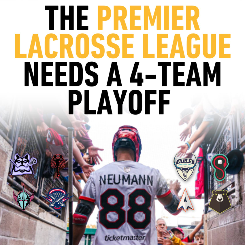 The Premier Lacrosse League Needs a 4-Team Playoff - Lacrosse All Stars