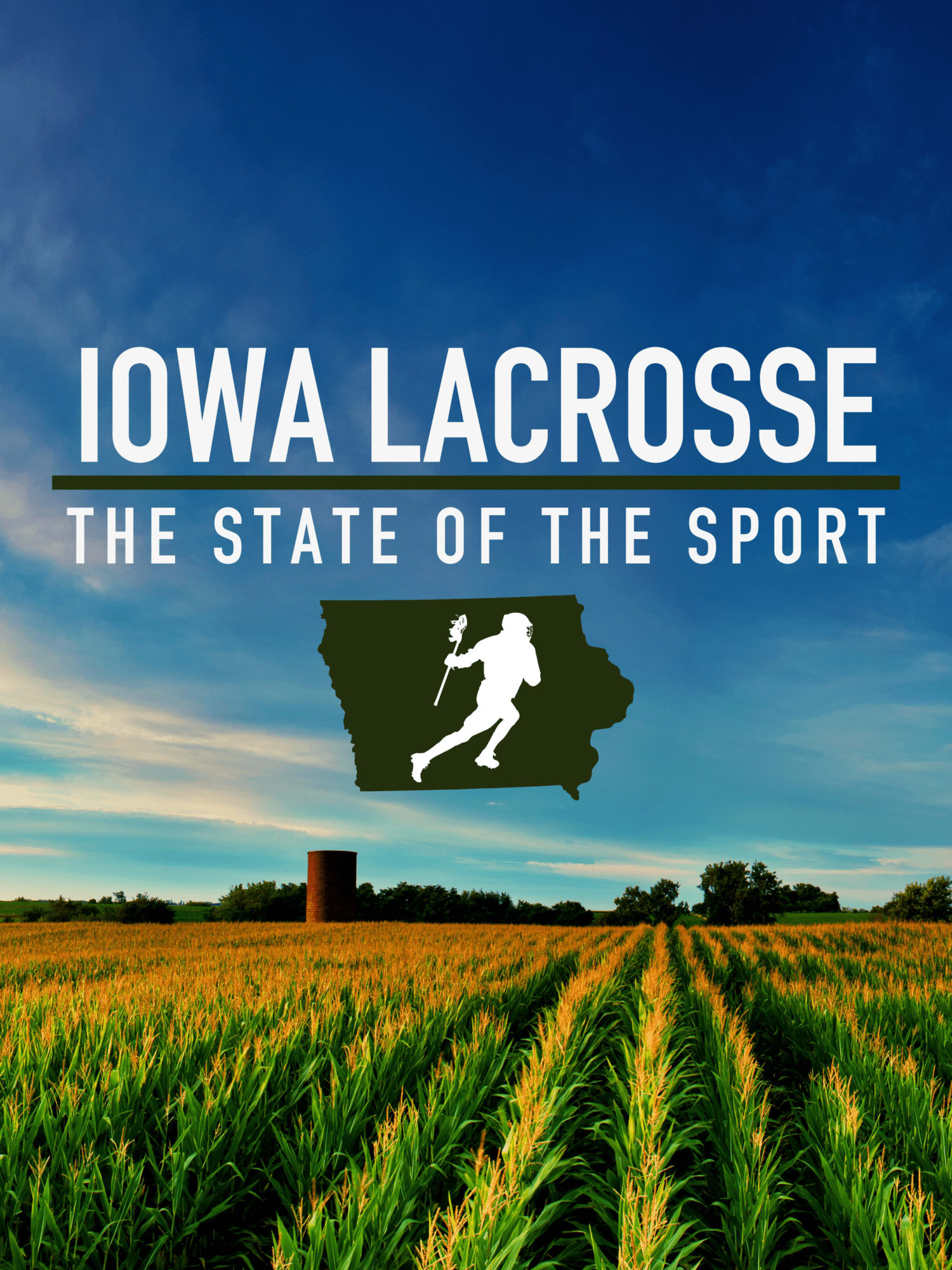 Iowa Lacrosse: The State of the Sport - Lacrosse All Stars