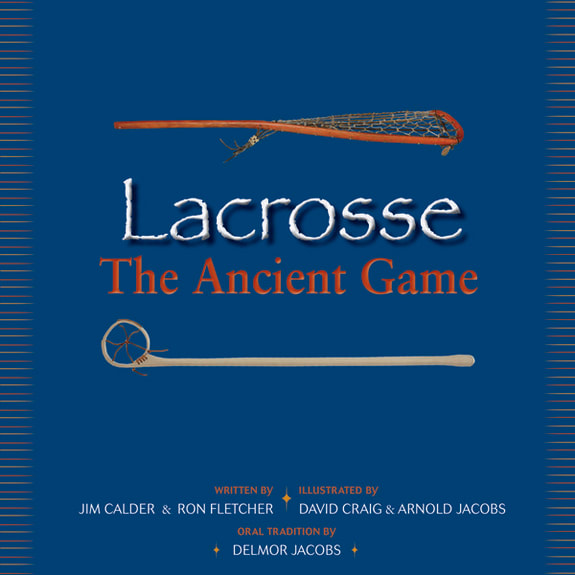 Lacrosse - The Ancient Game Lacrosse - The Ancient Game