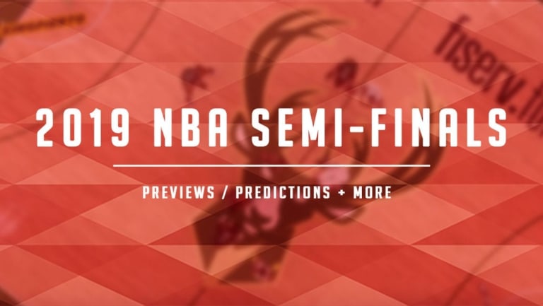 2019 NBA Playoffs - Semi-Finals Preview