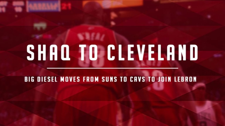 Trade Tales: Shaq Joins Lebron in Cleveland