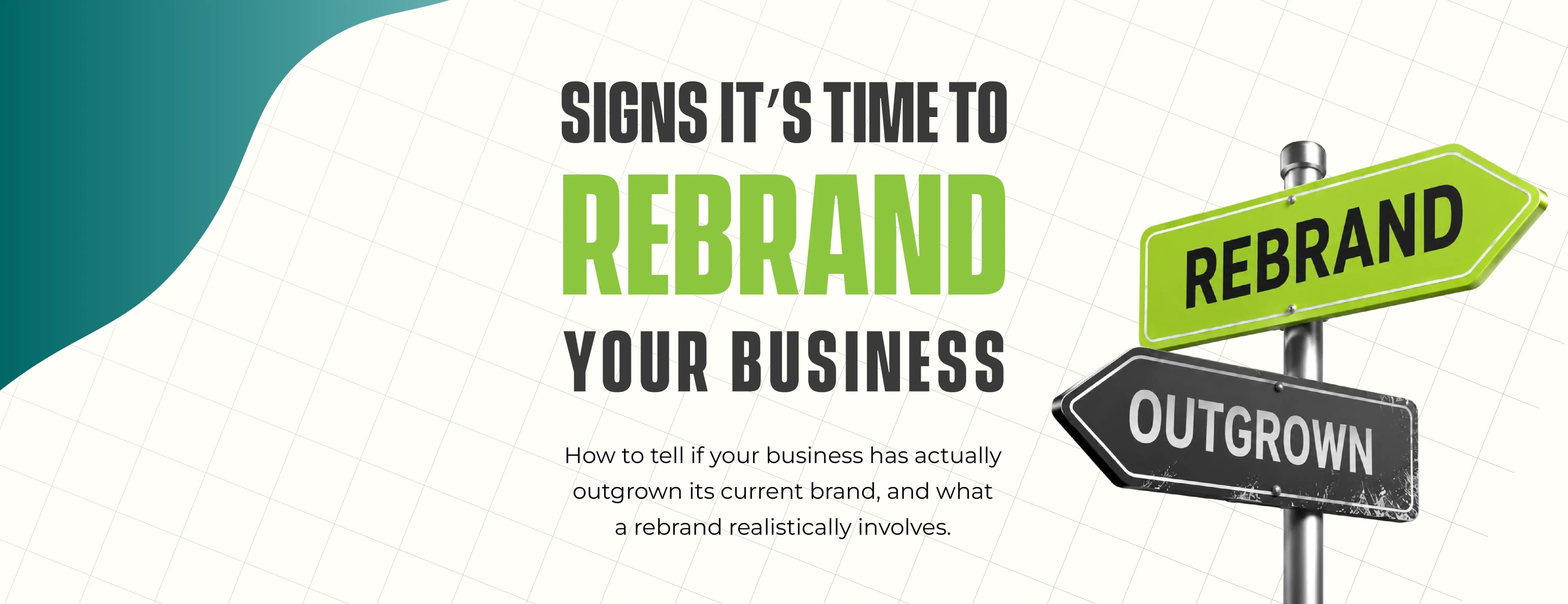 Signs its time to Rebrand your business by Code3is