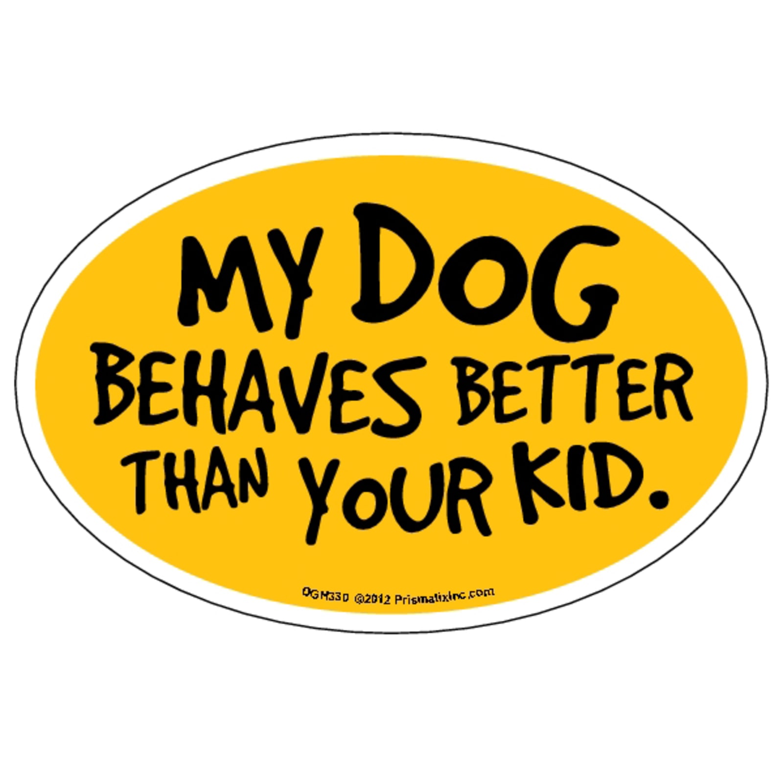 My dog behaves better than your kid outlet