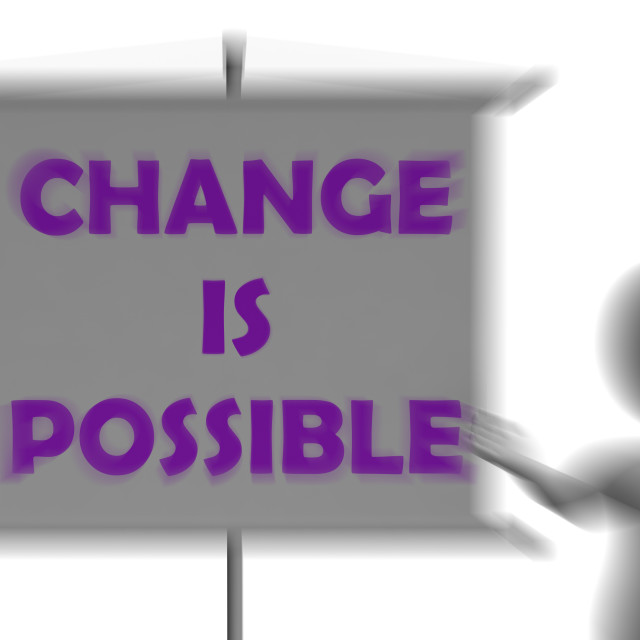 "Change Is Possible Board Displays Possible Improvement" stock image