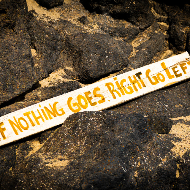 "If nothing goes right, go left" stock image