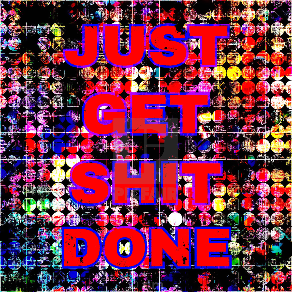 Just Get It Done Quote With Circle Pattern Painting Abstract