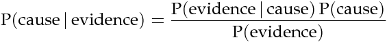 Bayes Cause Evidence