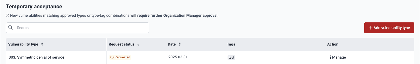 See submitted temporary acceptance policies on the Fluid Attacks platform