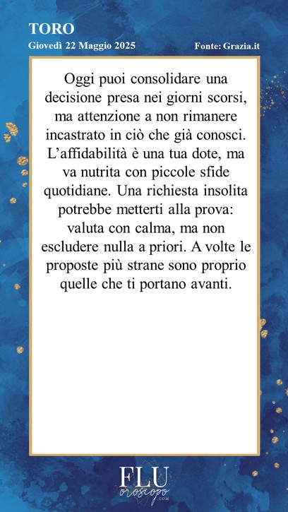 Oroscopo Toro Grazia