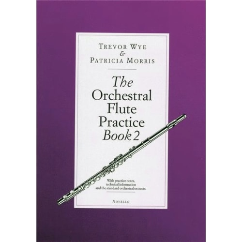 The Orchestral Flute Practice Book 2 by Trevor Wye and Patricia Morris