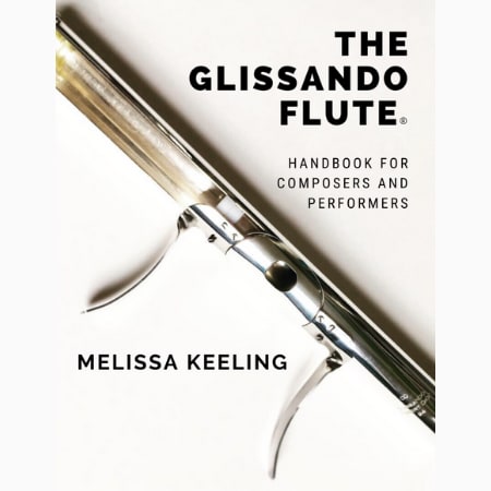 The Glissando Flute: Handbook for Composers and Performers by Melissa  Keeling - Flute Specialists
