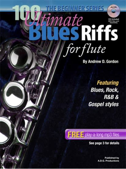 Gordon, Andrew - 100 Ultimate Blues Riffs for flute (The Beginner ...