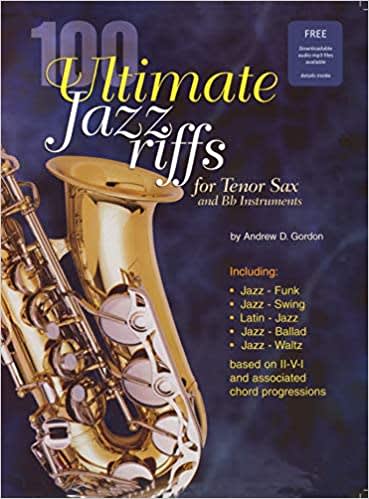 100 Ultimate Jazz Riffs for Tenor Saxophone and Bb Instruments - Flute ...