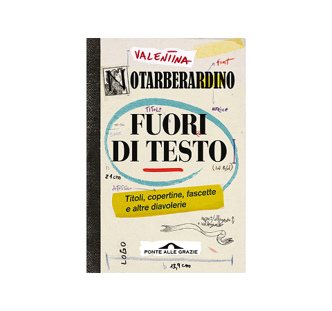 Fuori di testo. Titoli, copertine, fascette e altre diavolerie