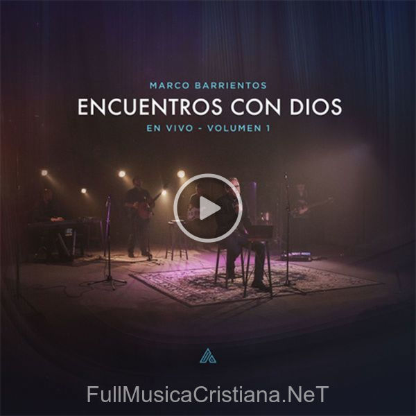 ▷ Interludio de Marco Barrientos 🎵 del Álbum Encuentros Con Dios, Vol. 1 (En Vivo)