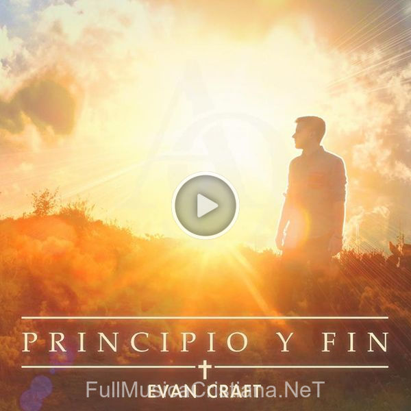 ▷ Quiero Decirte de Evan Craft 🎵 del Álbum Principio y Fin