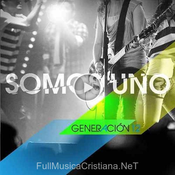 ▷ Bajo Control de Generacion 12 🎵 del Álbum Somos Uno