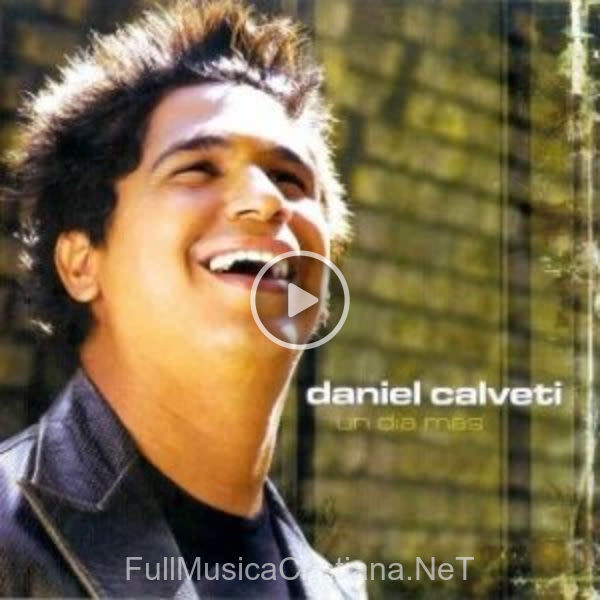 ▷ Vives En Mi de Daniel Calveti 🎵 del Álbum Un Dia Mas