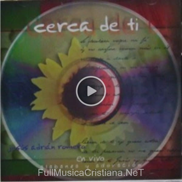 ▷ Cerca De Ti de Jesus Adrian Romero 🎵 Canciones del Album Cerca De Ti