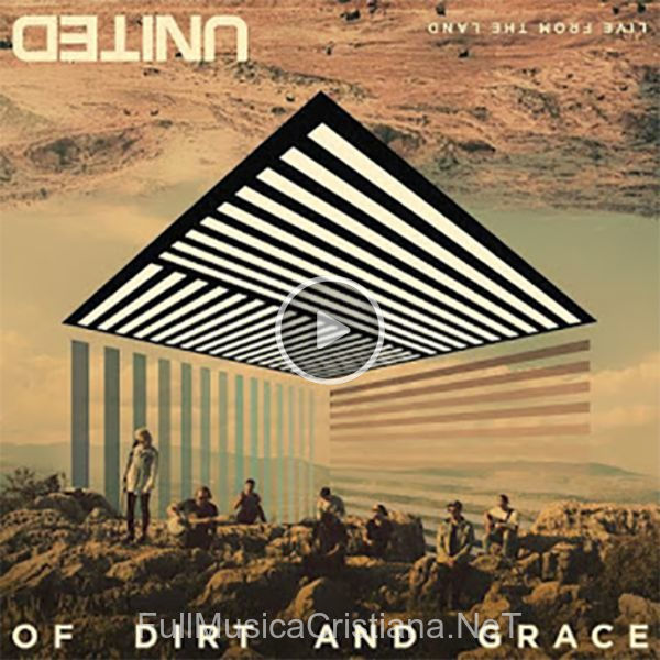 Of Dirt And Grace (Live From The Land) de Hillsong United