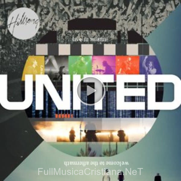 ▷ Yours Forever de Hillsong United 🎵 del Álbum Live In Miami