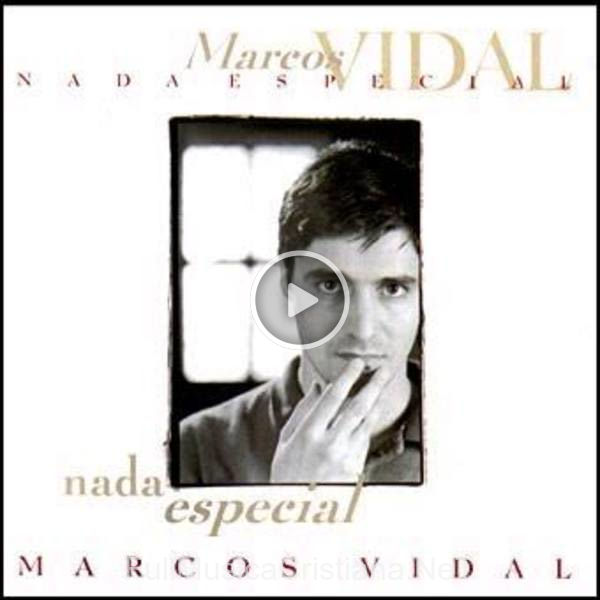 ▷ Quien Ira de Marcos Vidal 🎵 del Álbum Nada Especial