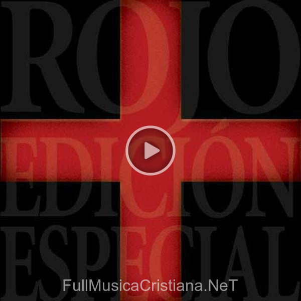 ▷ Desde El Amanecer [Version Radio] de Rojo 🎵 del Álbum Edicion Especial