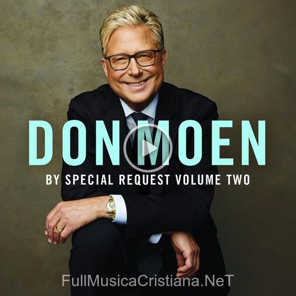 ▷ By Special Request, Vol. 2 de Don Moen 🎵 Canciones del Album By Special Request, Vol. 2